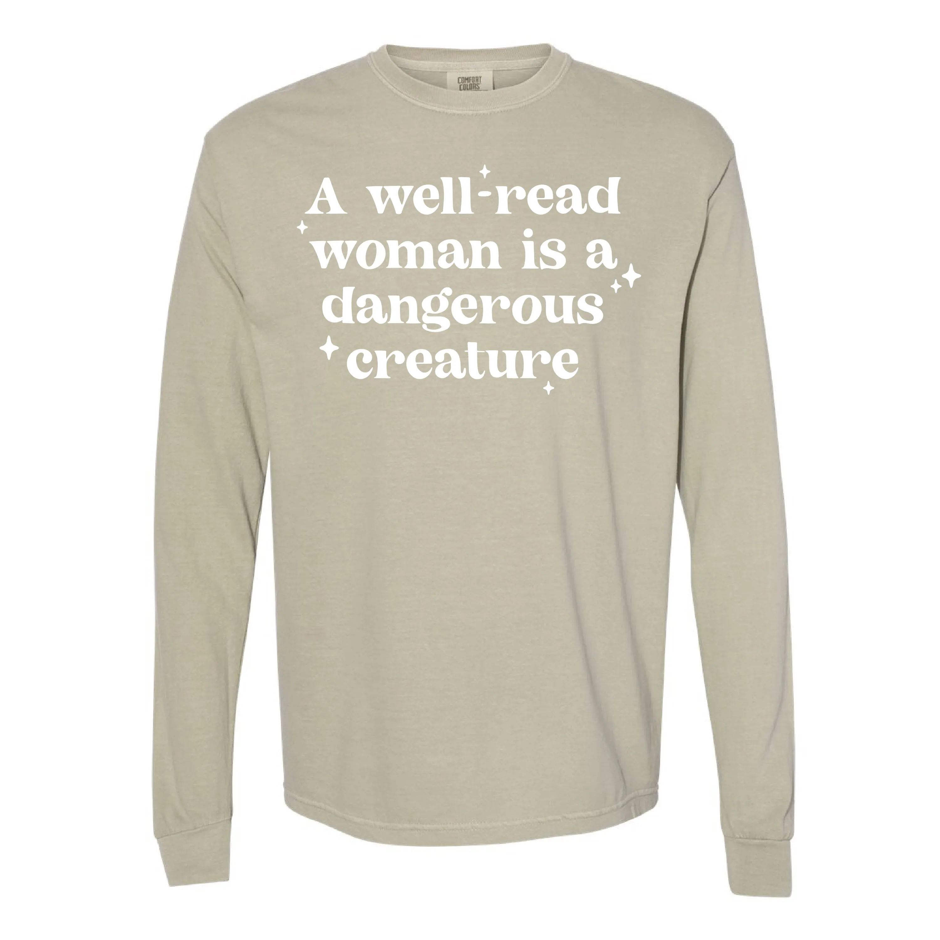 A Well-Read Woman Is A Dangerous Creature - LONG SLEEVE COMFORT COLORS TEE