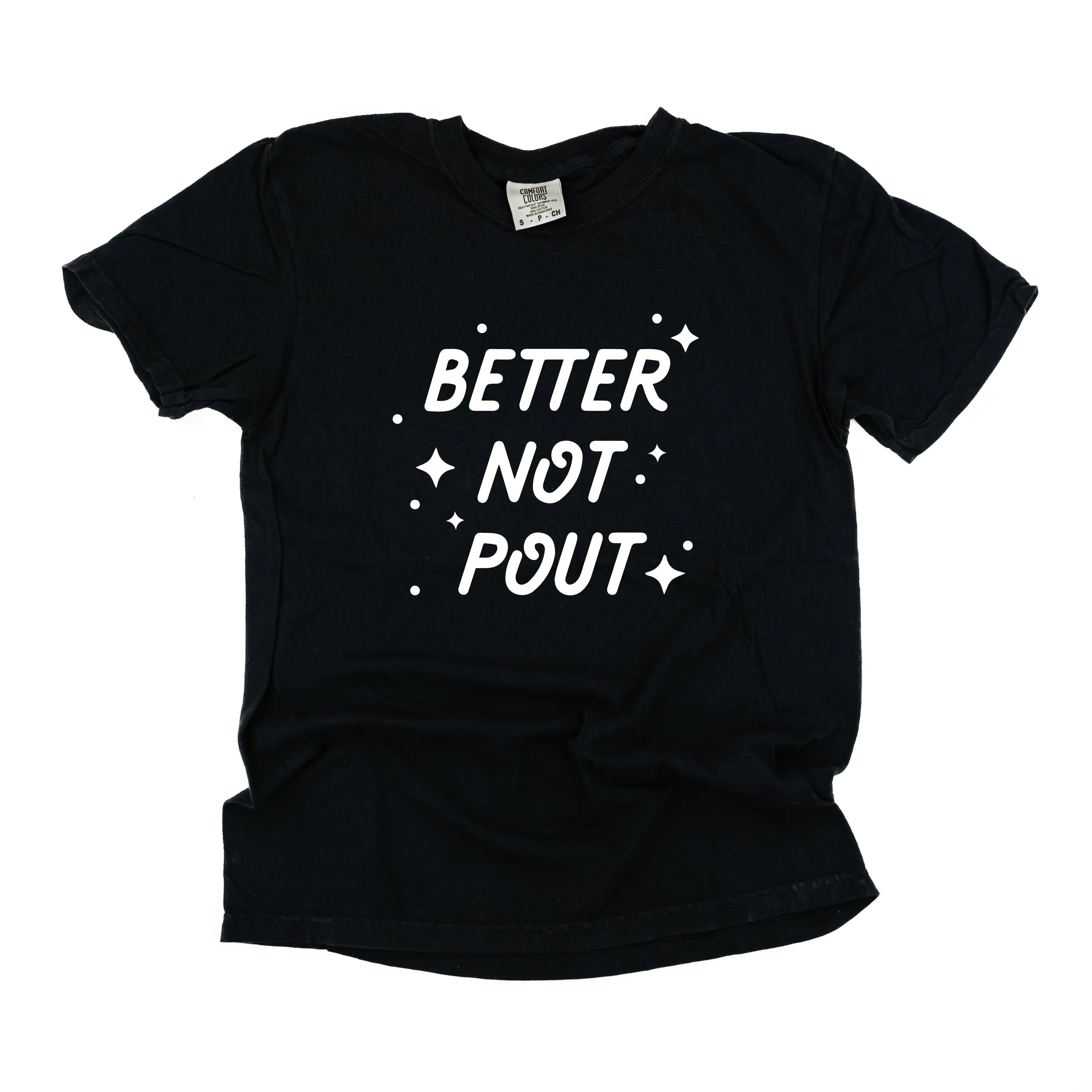 Better Not Pout - Comfort Colors Tee