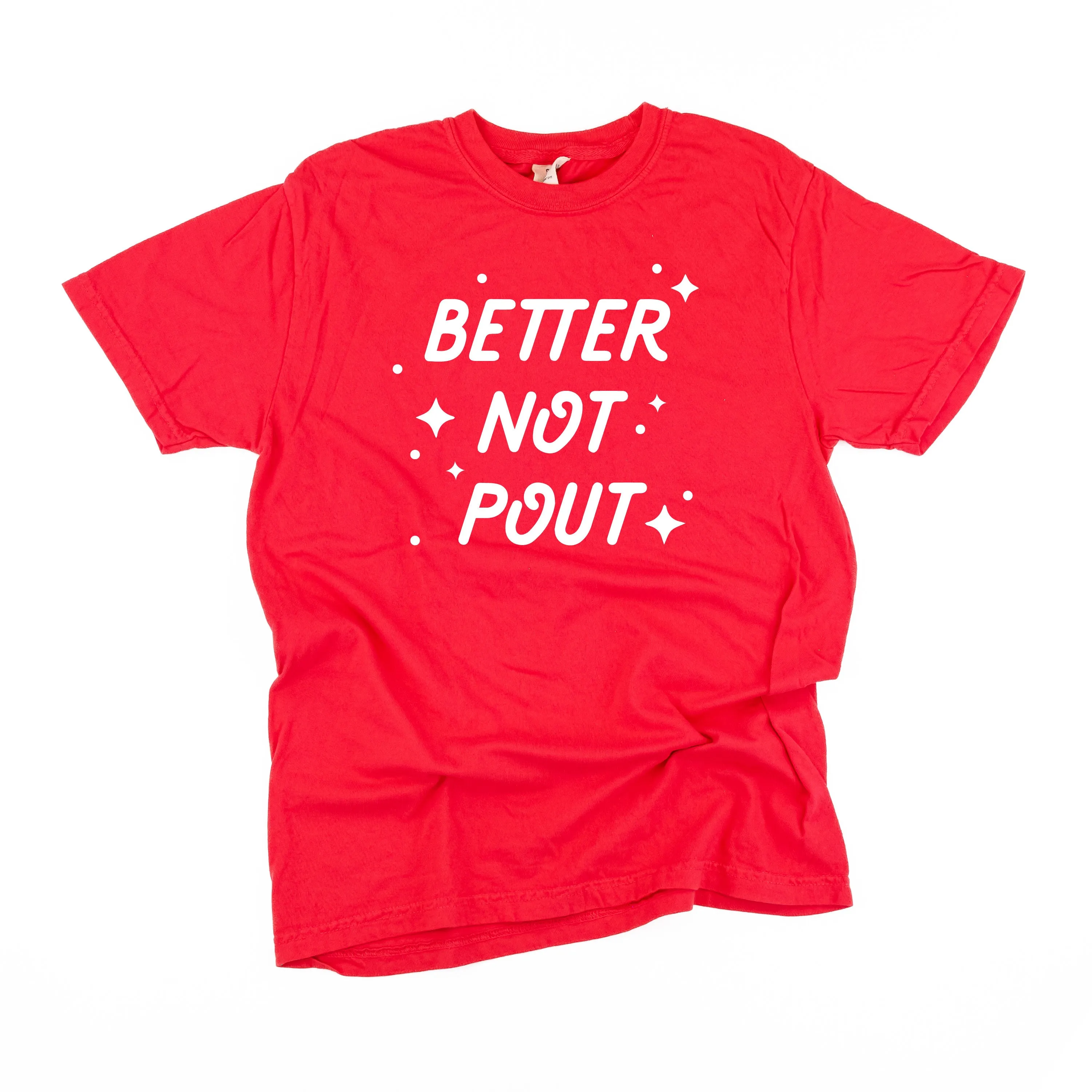 Better Not Pout - Comfort Colors Tee