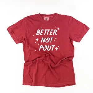 Better Not Pout - Comfort Colors Tee