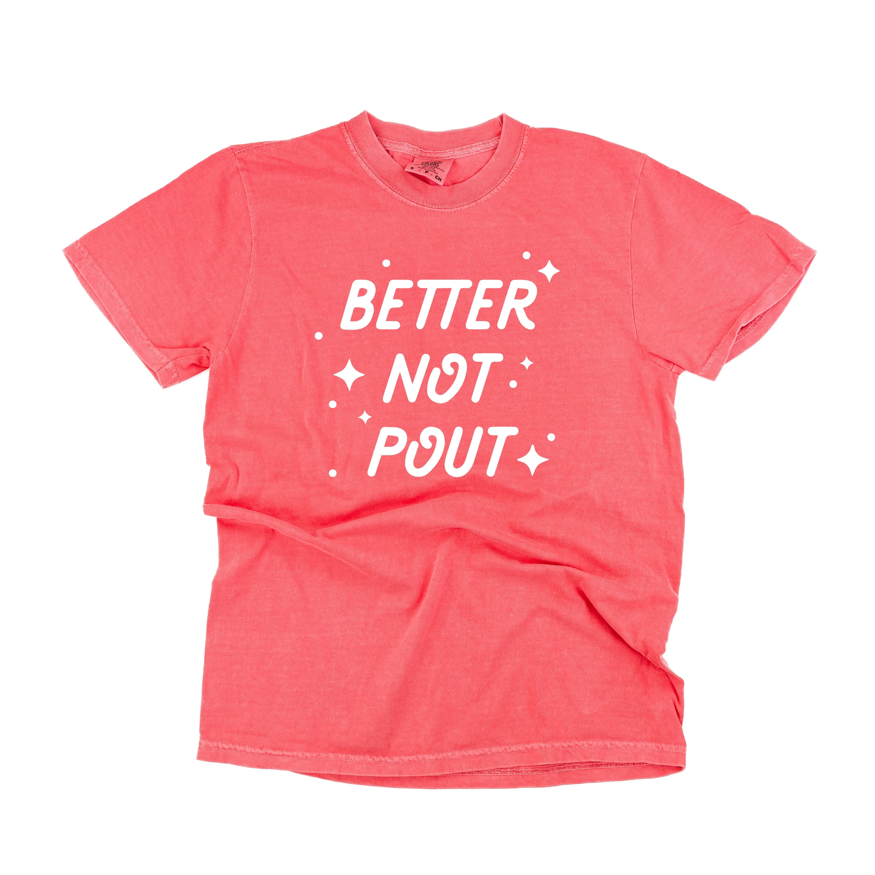 Better Not Pout - Comfort Colors Tee