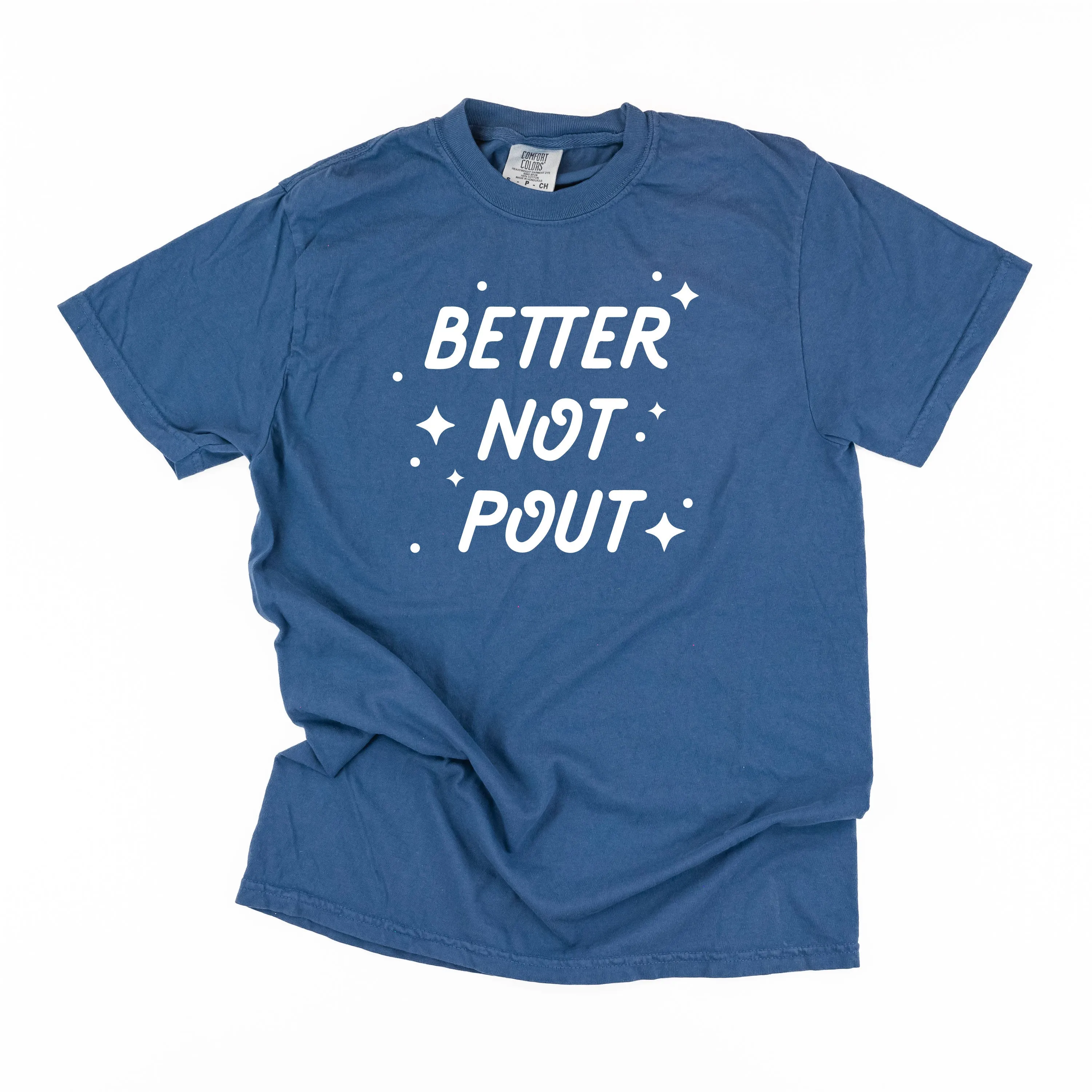 Better Not Pout - Comfort Colors Tee