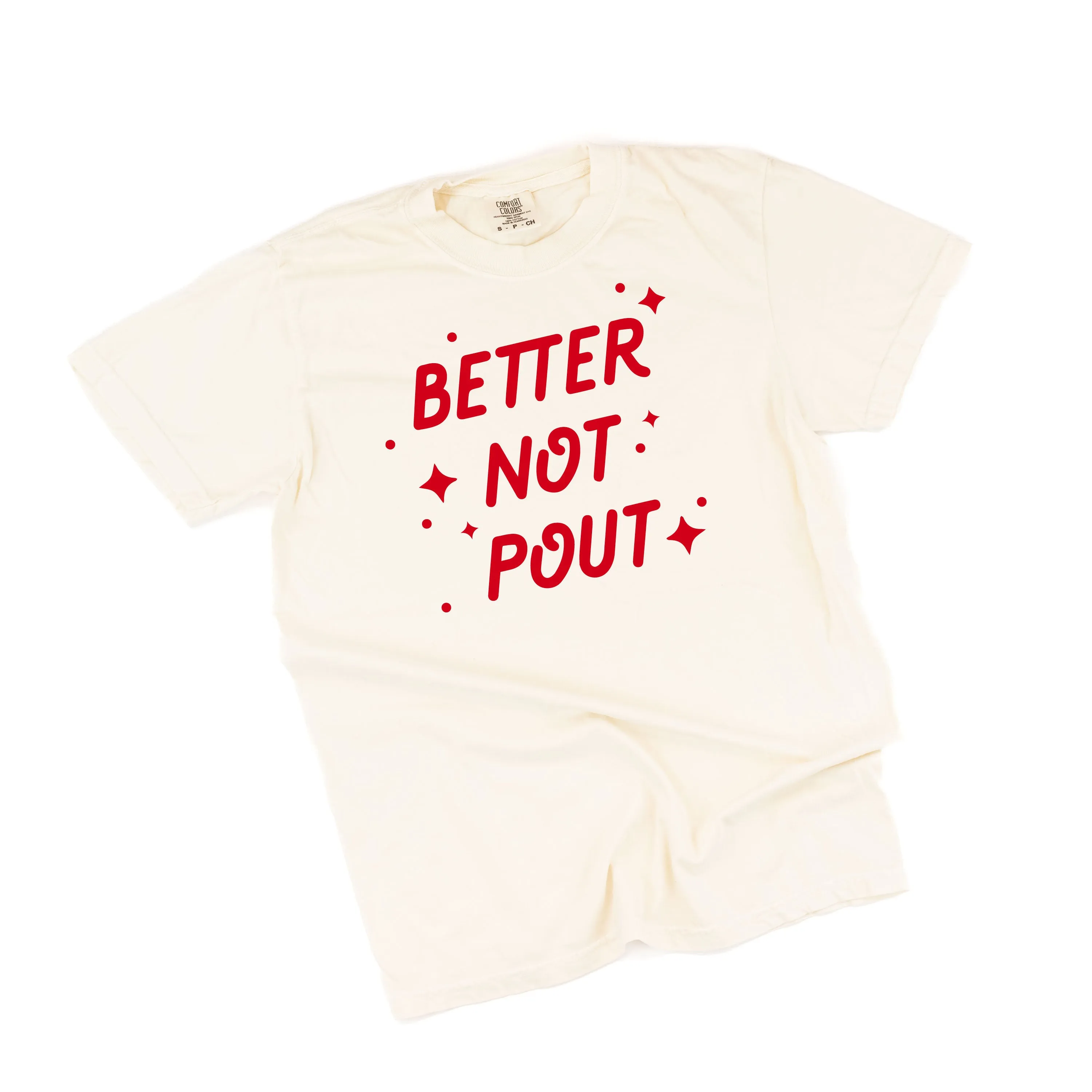 Better Not Pout - Comfort Colors Tee