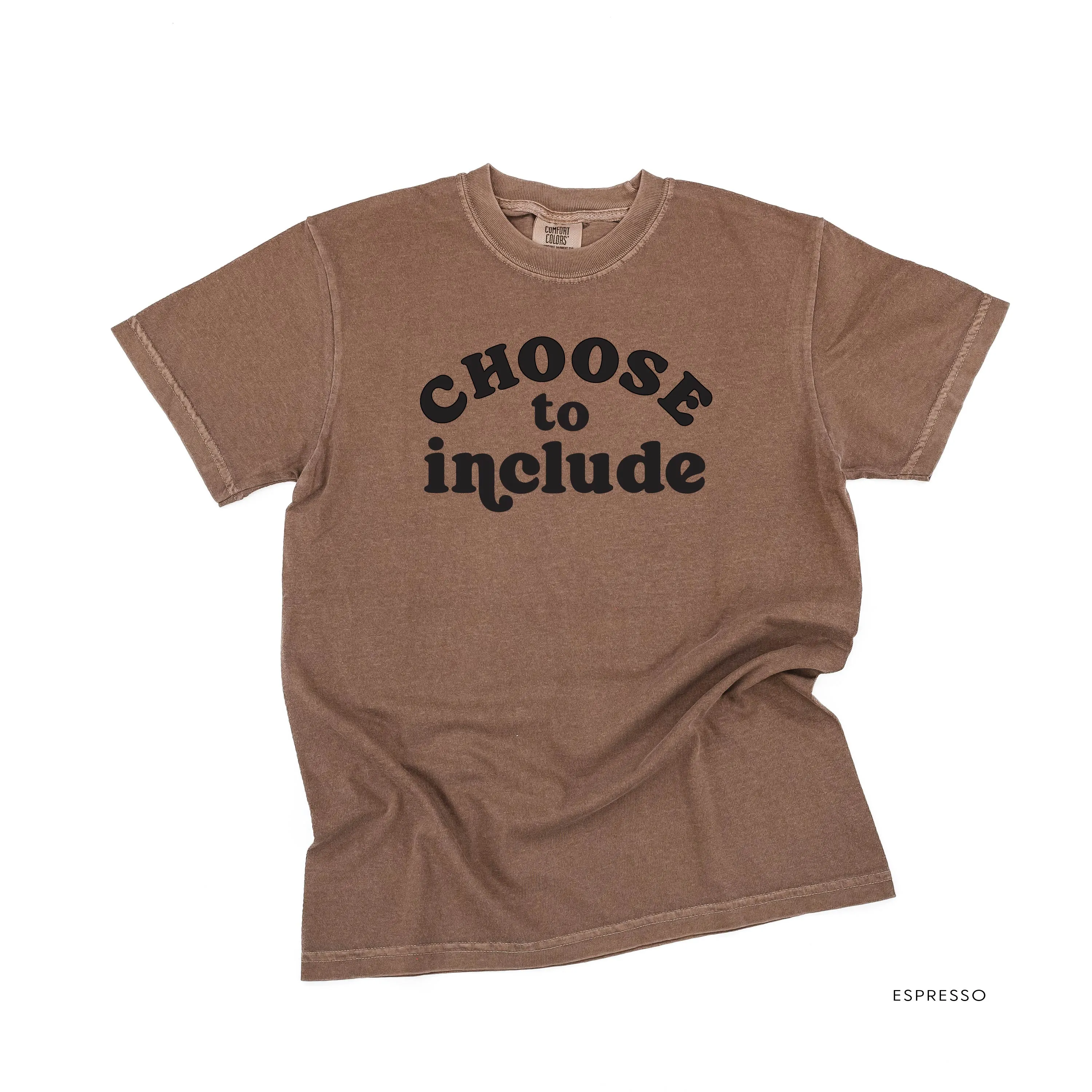 Choose to Include - SHORT SLEEVE COMFORT COLORS TEE