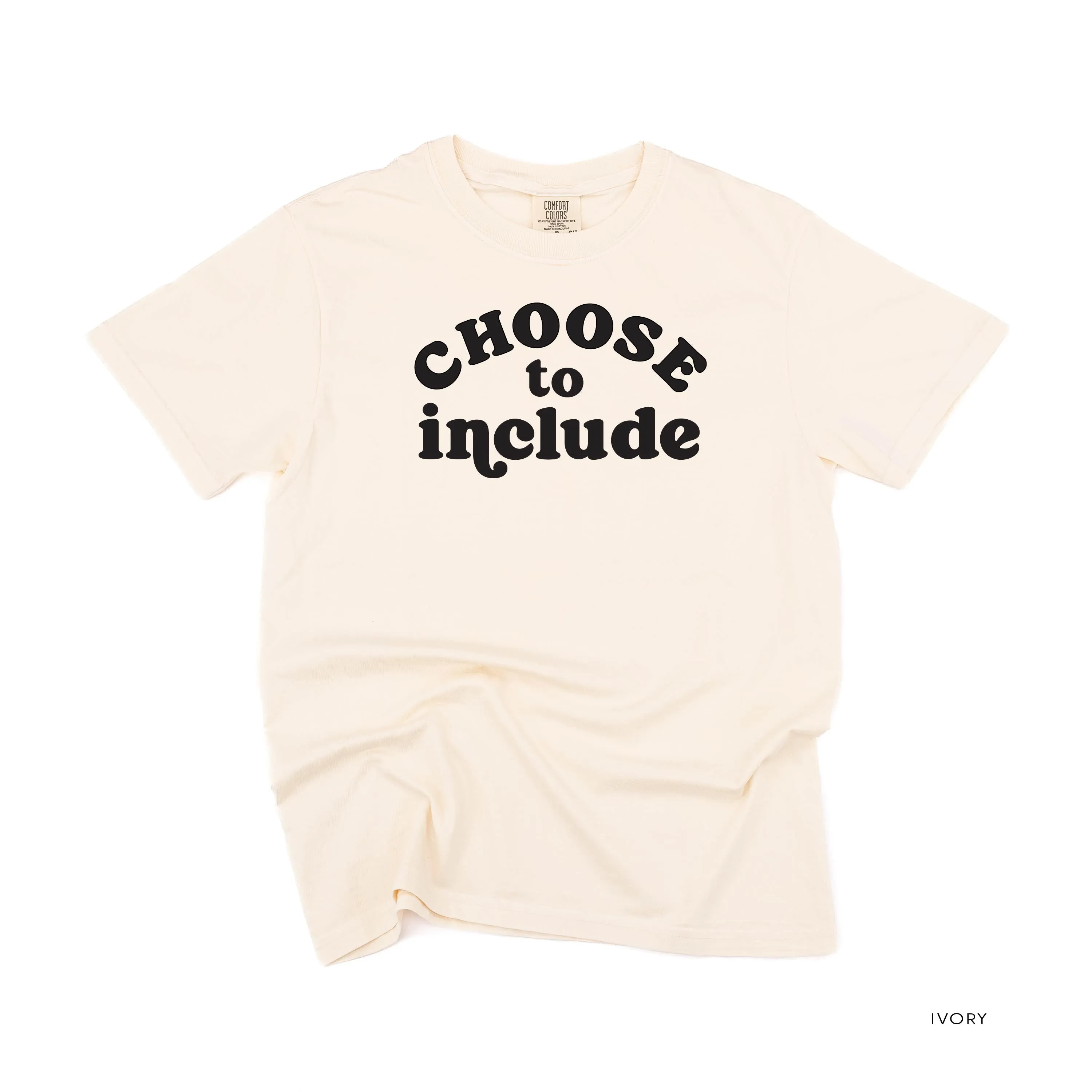 Choose to Include - SHORT SLEEVE COMFORT COLORS TEE