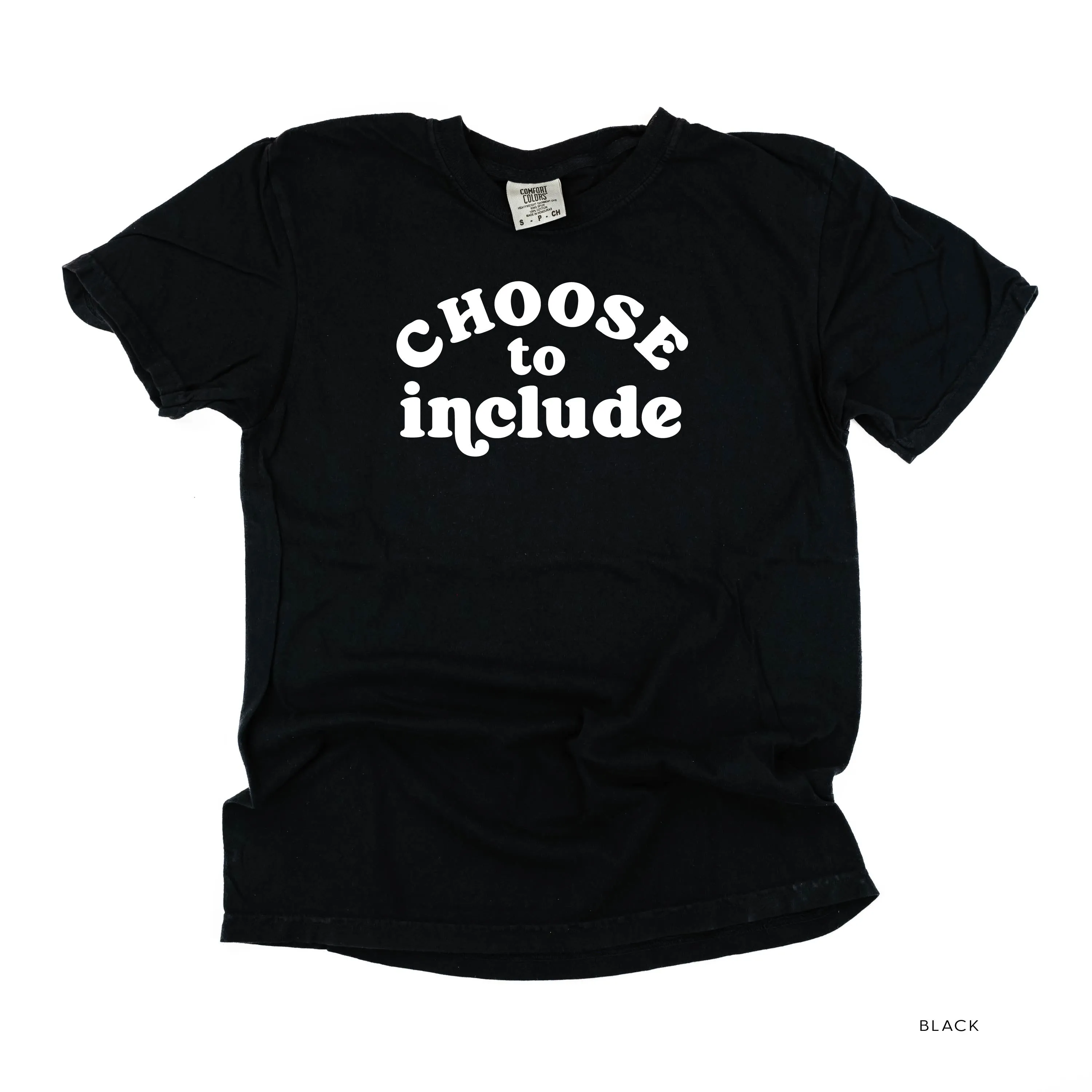 Choose to Include - SHORT SLEEVE COMFORT COLORS TEE