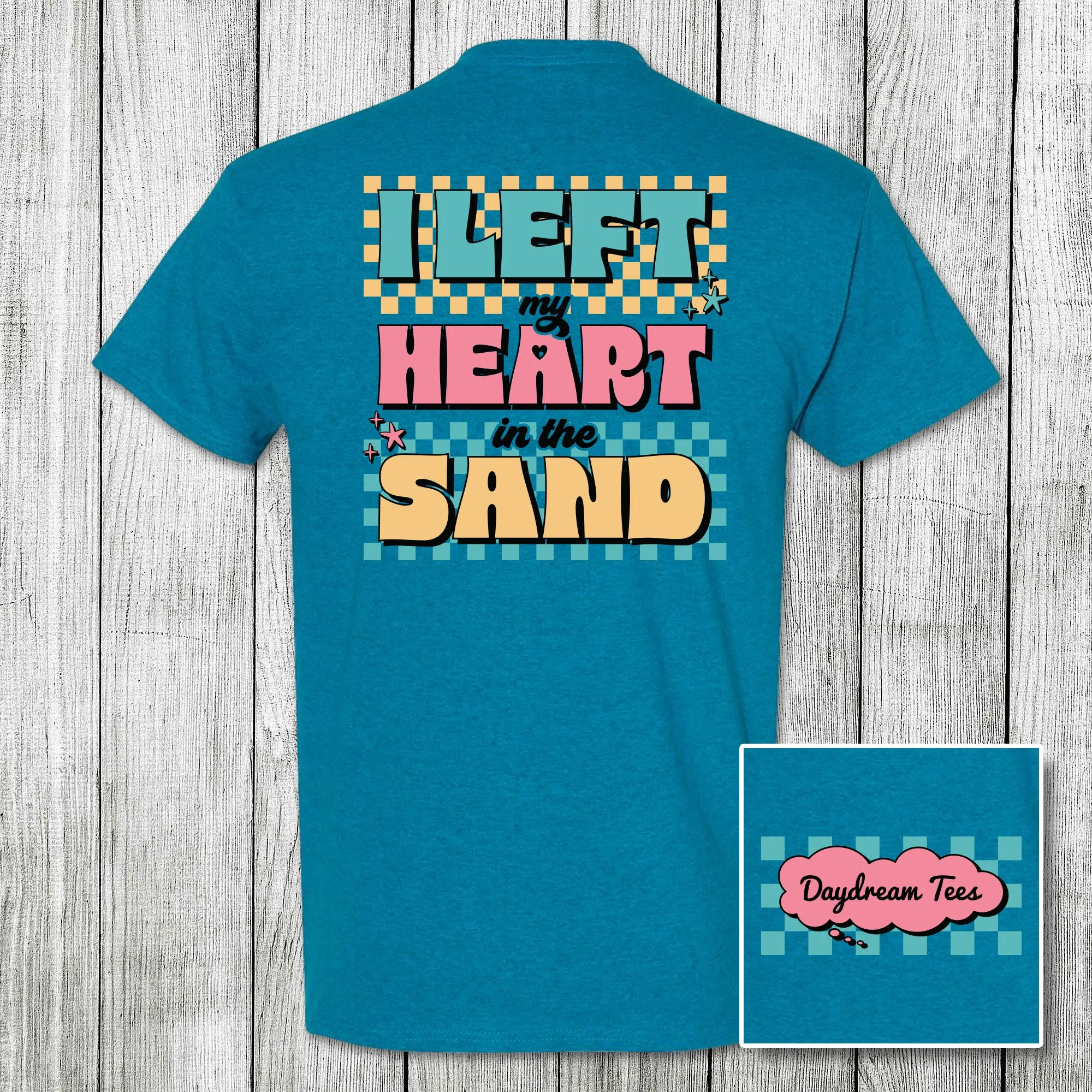 Daydream Tees I Left My Heart in the Sand