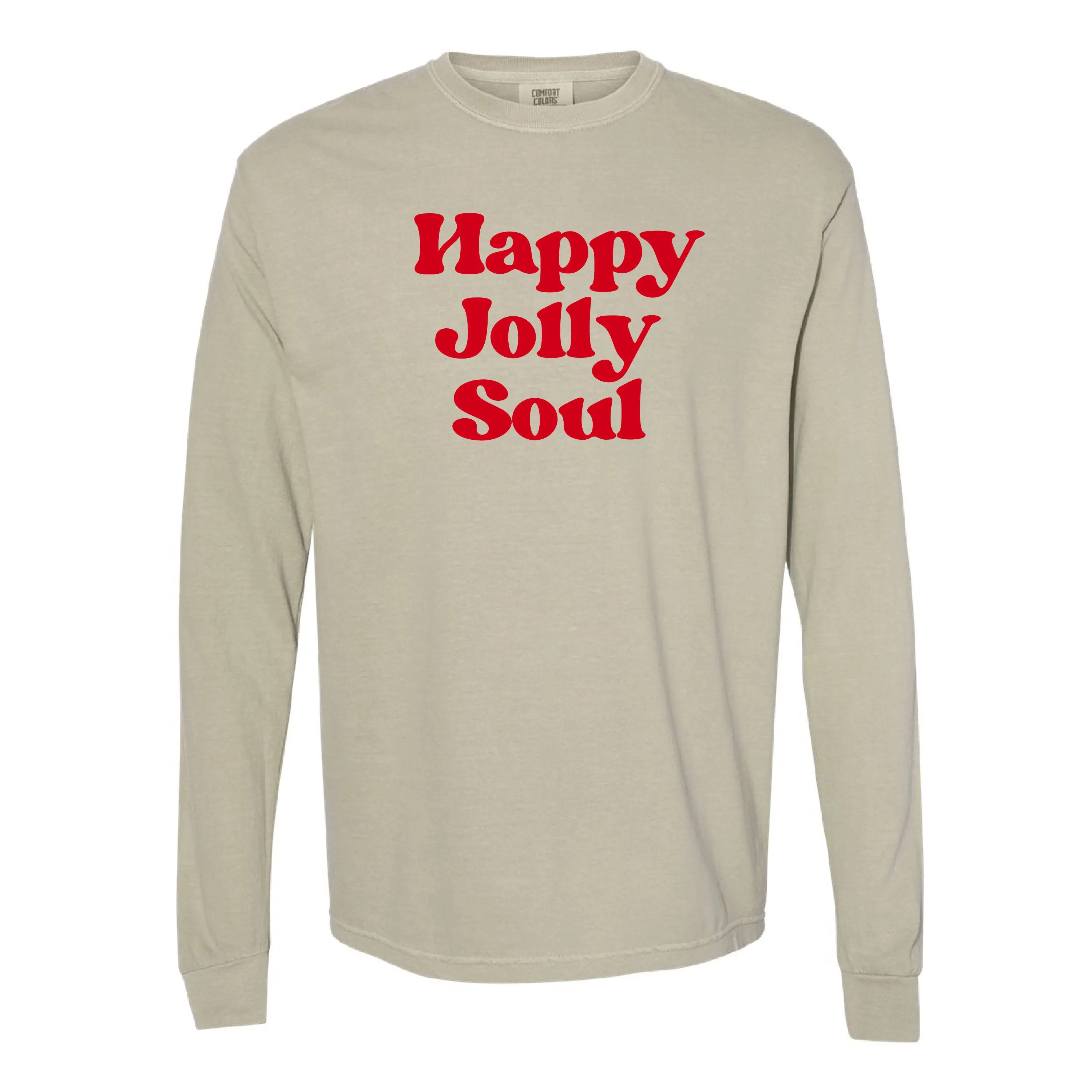 Happy Jolly Soul - LONG SLEEVE Comfort Colors Tee