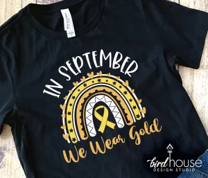 In September we wear Gold Rainbow Shirt, Childhood Cancer Awareness