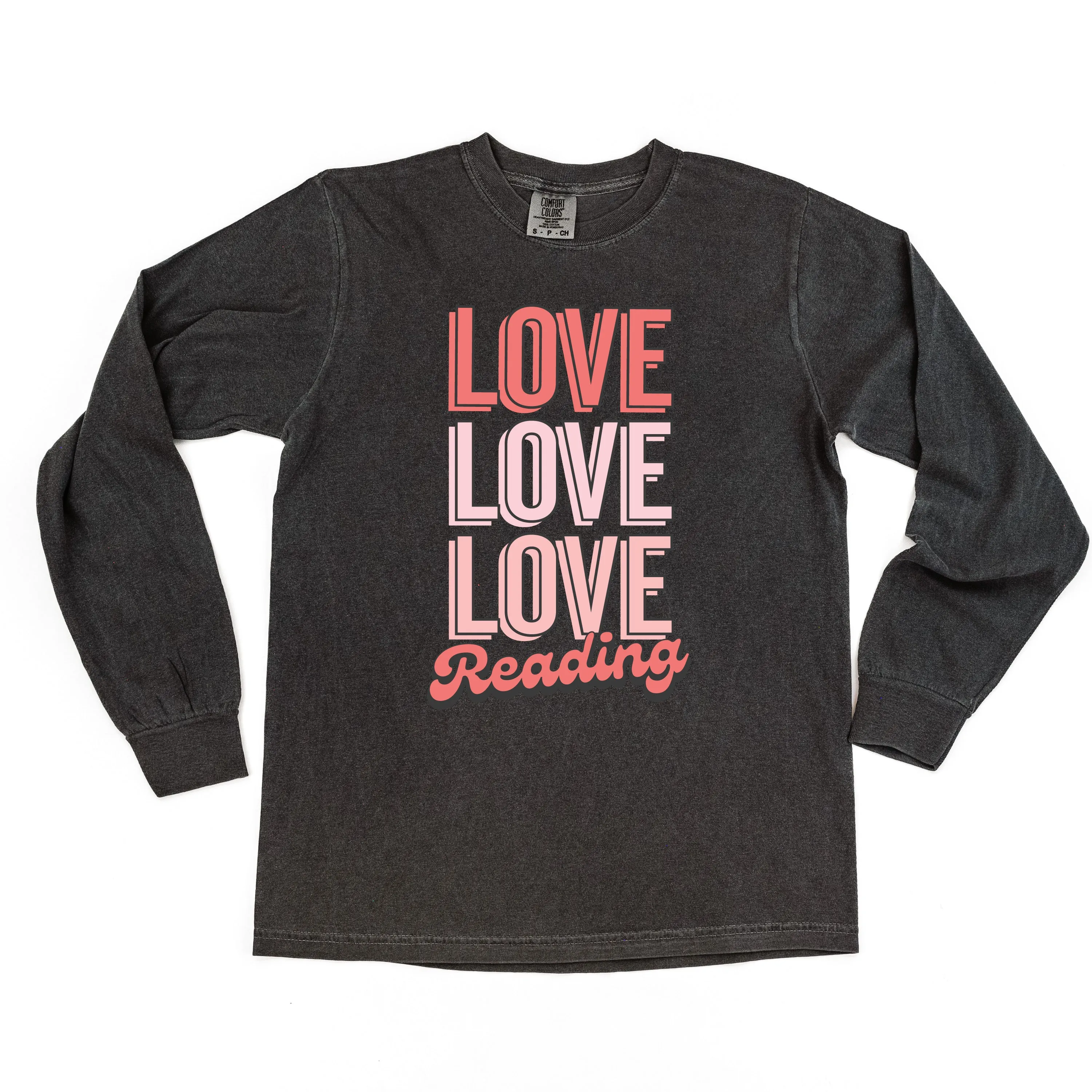 Love Love Love Reading - LONG SLEEVE Comfort Colors Tee