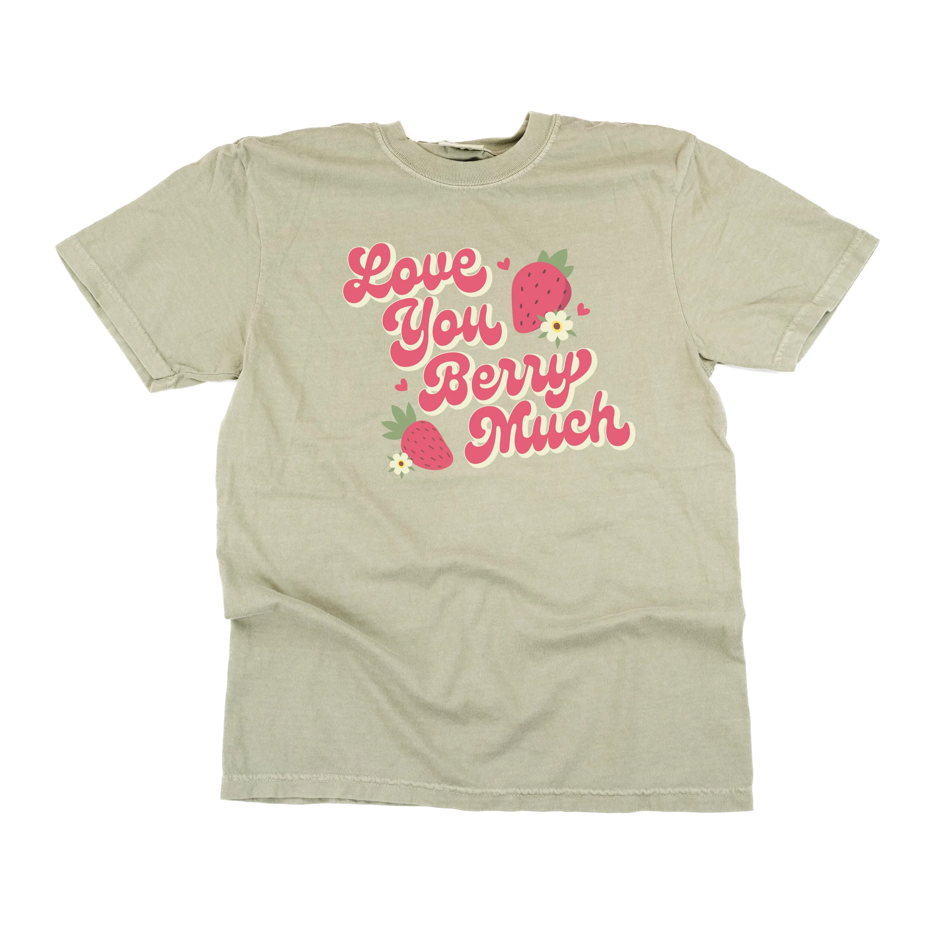 Love You Berry Much - Comfort Colors Tee