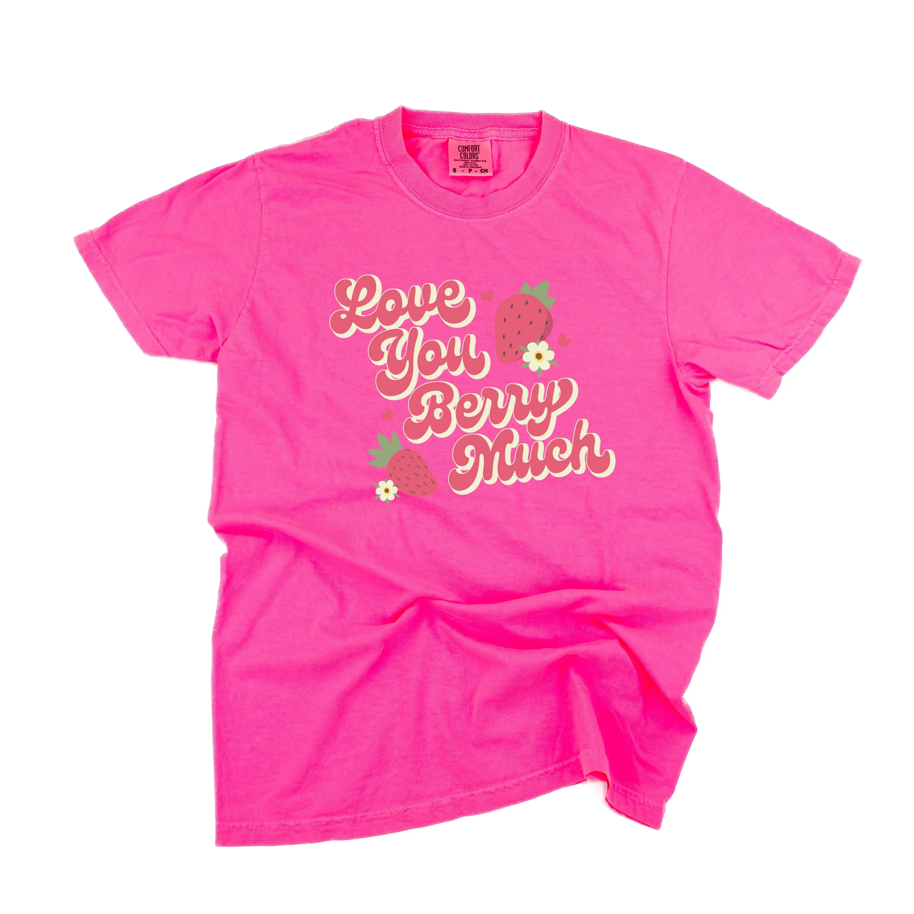 Love You Berry Much - Comfort Colors Tee