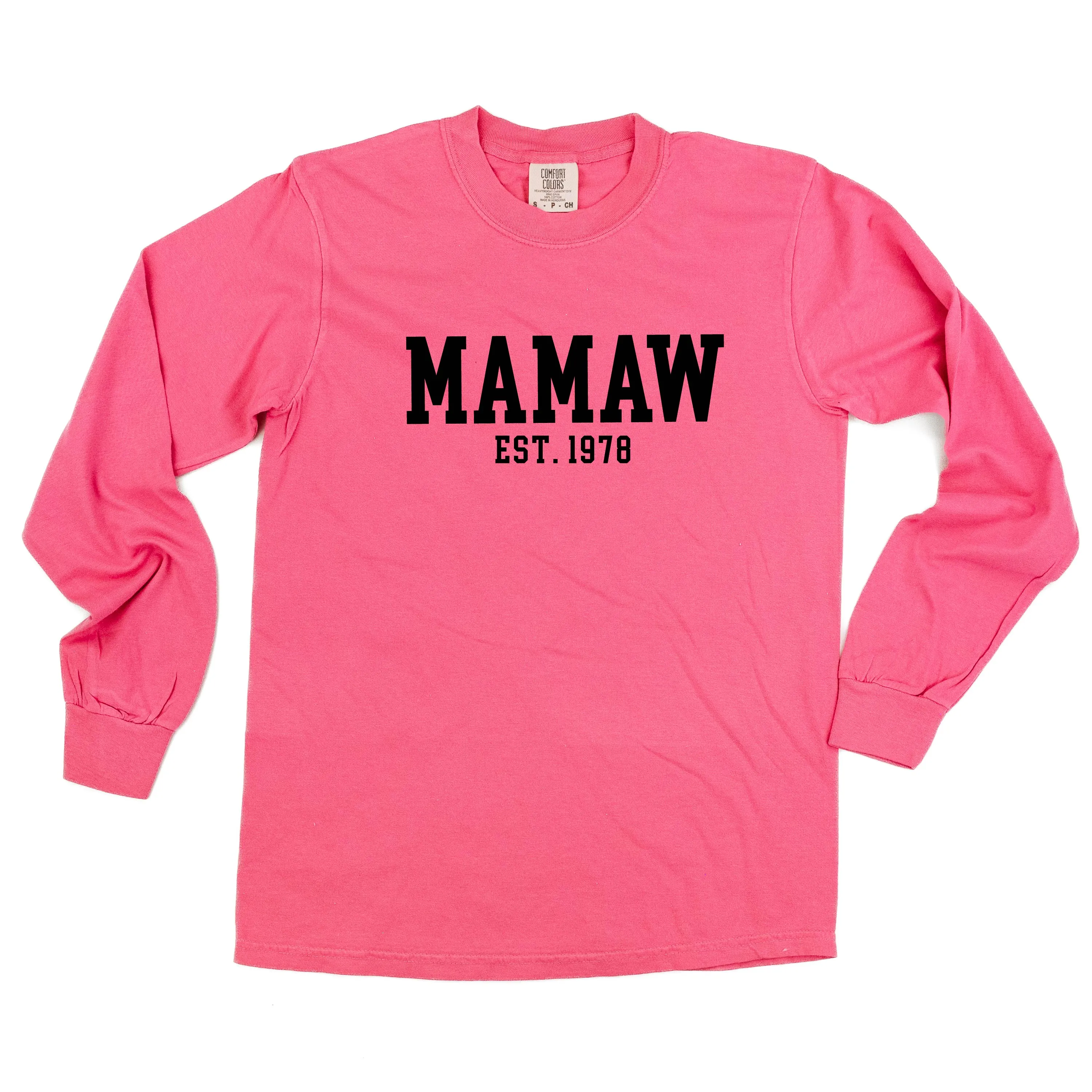 Mamaw - EST. (Select Your Year) - LONG SLEEVE COMFORT COLORS TEE