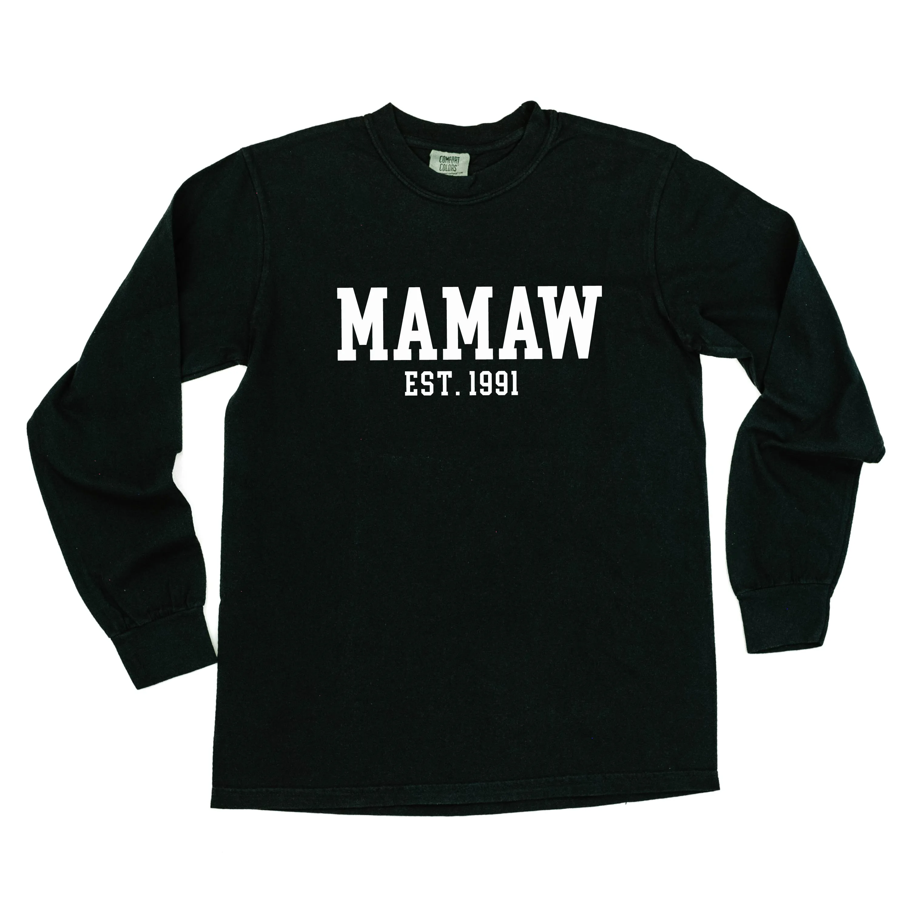 Mamaw - EST. (Select Your Year) - LONG SLEEVE COMFORT COLORS TEE