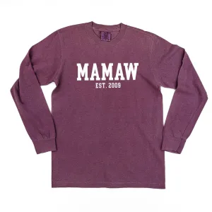 Mamaw - EST. (Select Your Year) - LONG SLEEVE COMFORT COLORS TEE