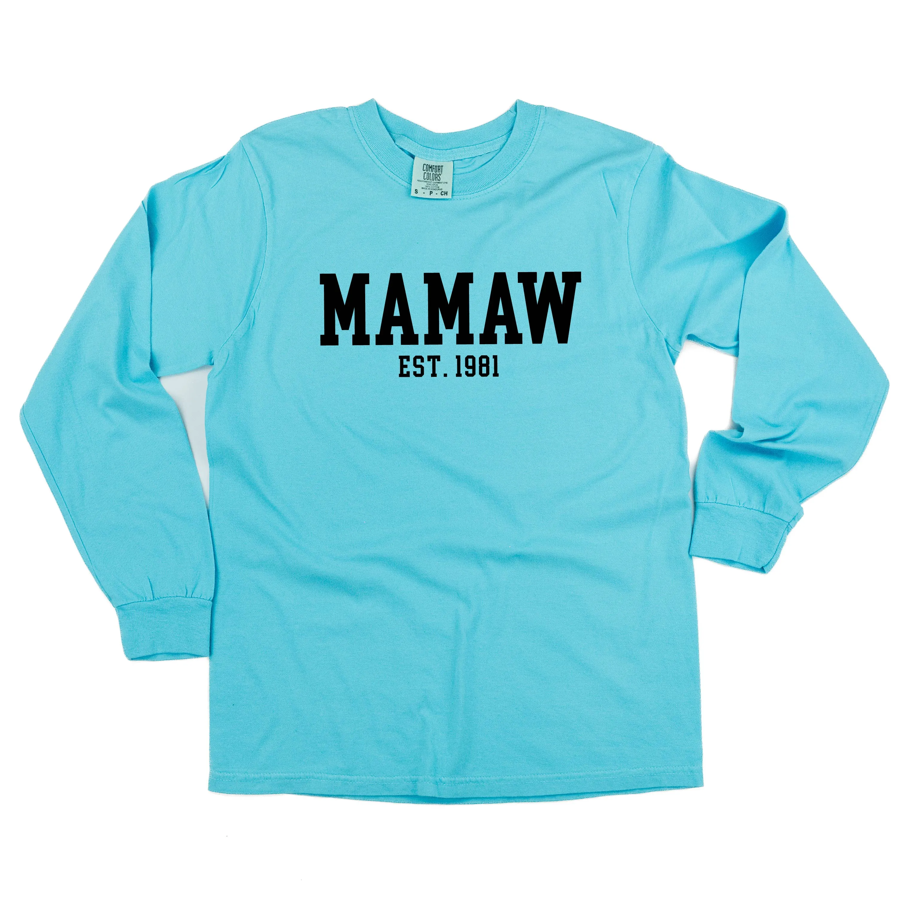 Mamaw - EST. (Select Your Year) - LONG SLEEVE COMFORT COLORS TEE