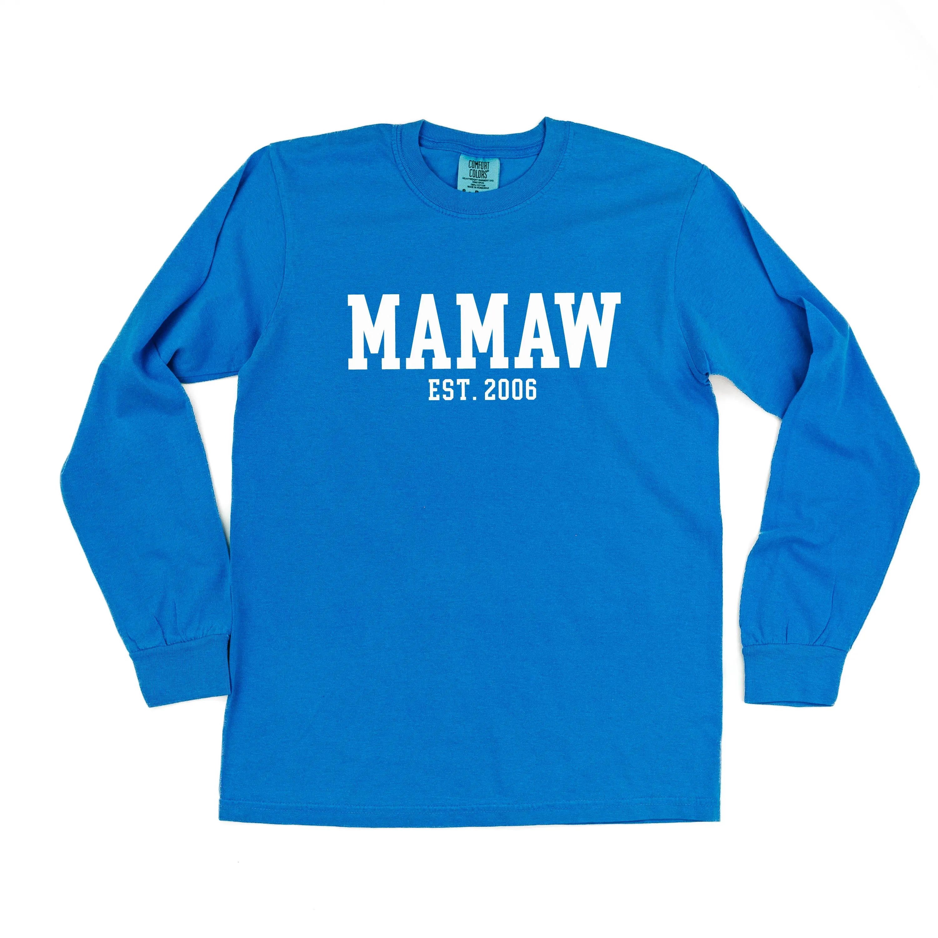 Mamaw - EST. (Select Your Year) - LONG SLEEVE COMFORT COLORS TEE