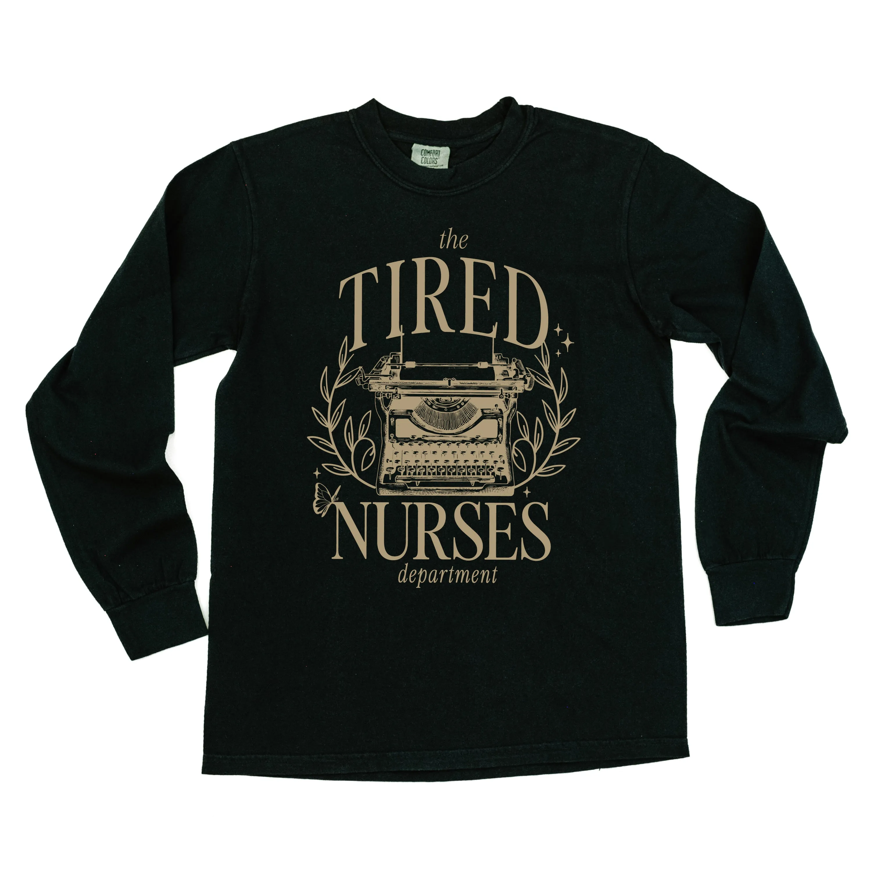 NURSE - THE TIRED NURSES DEPARTMENT - LONG SLEEVE COMFORT COLORS TEE