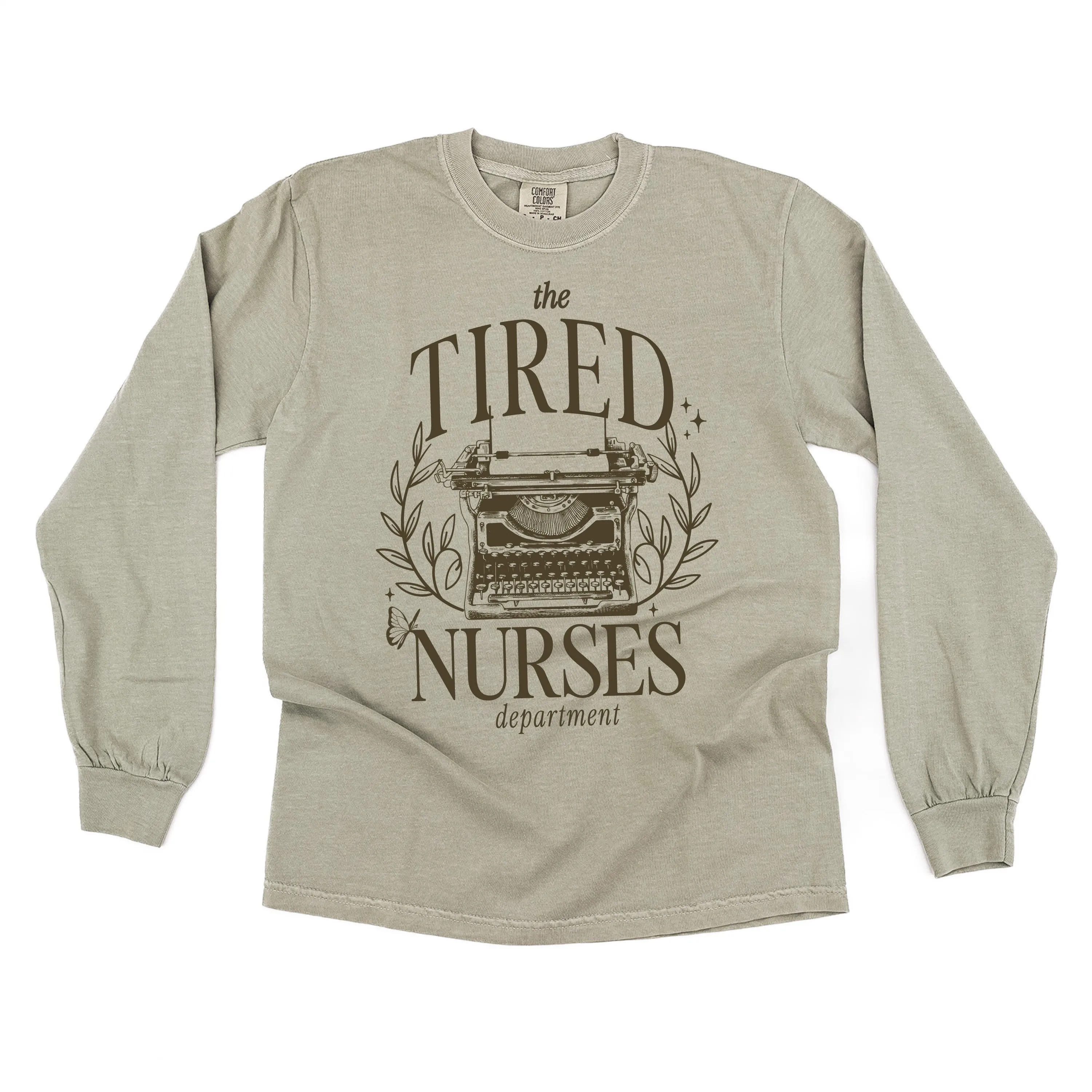 NURSE - THE TIRED NURSES DEPARTMENT - LONG SLEEVE COMFORT COLORS TEE