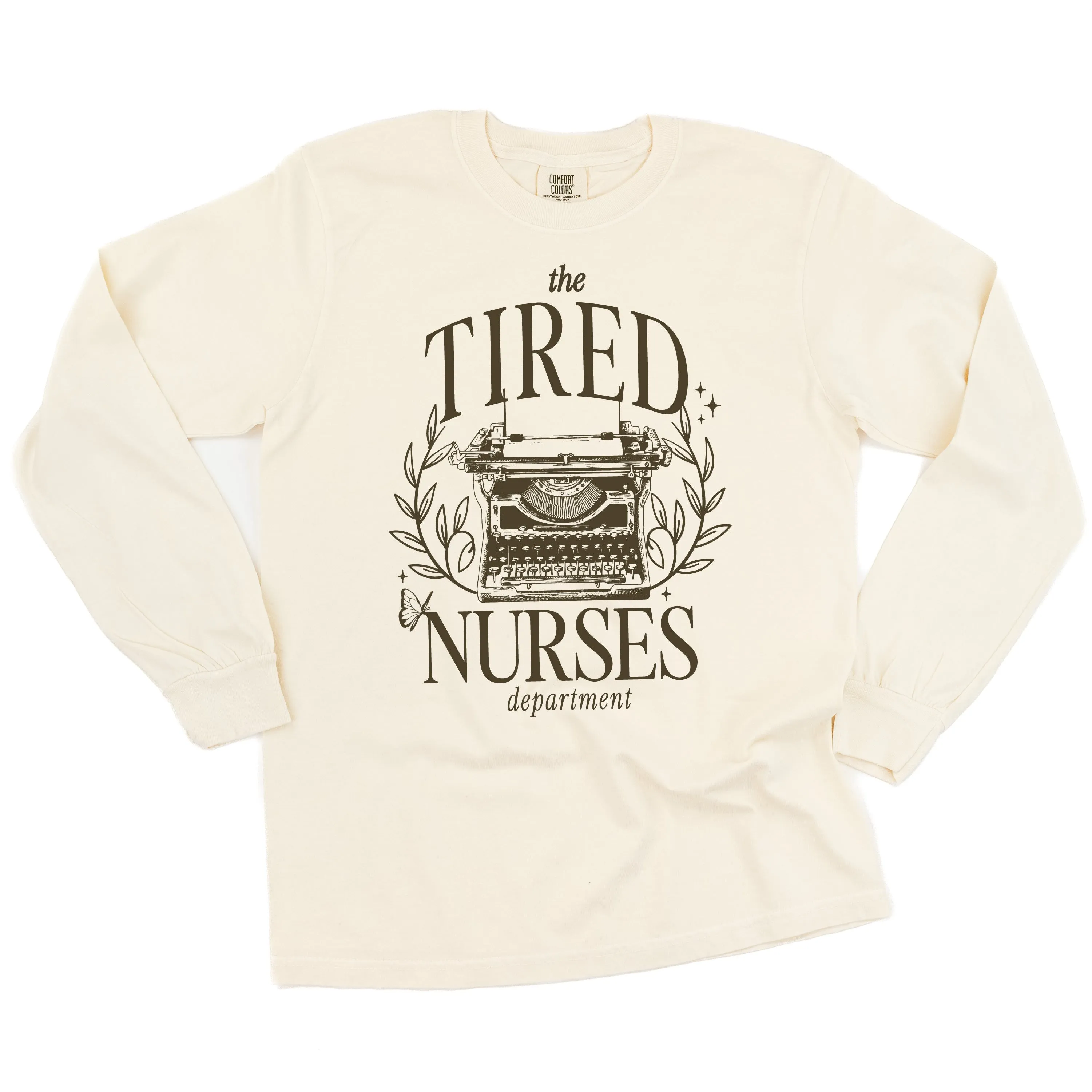 NURSE - THE TIRED NURSES DEPARTMENT - LONG SLEEVE COMFORT COLORS TEE