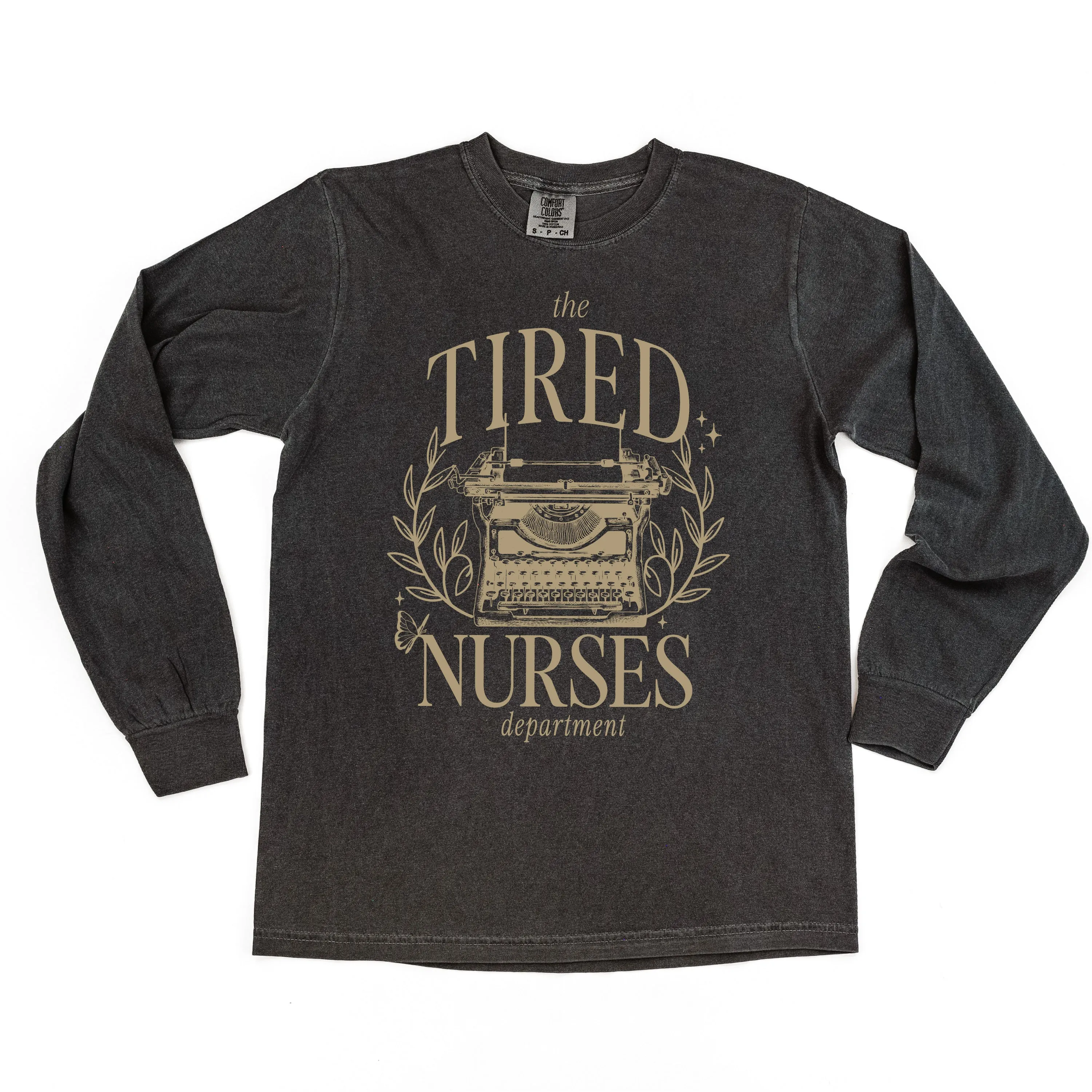 NURSE - THE TIRED NURSES DEPARTMENT - LONG SLEEVE COMFORT COLORS TEE