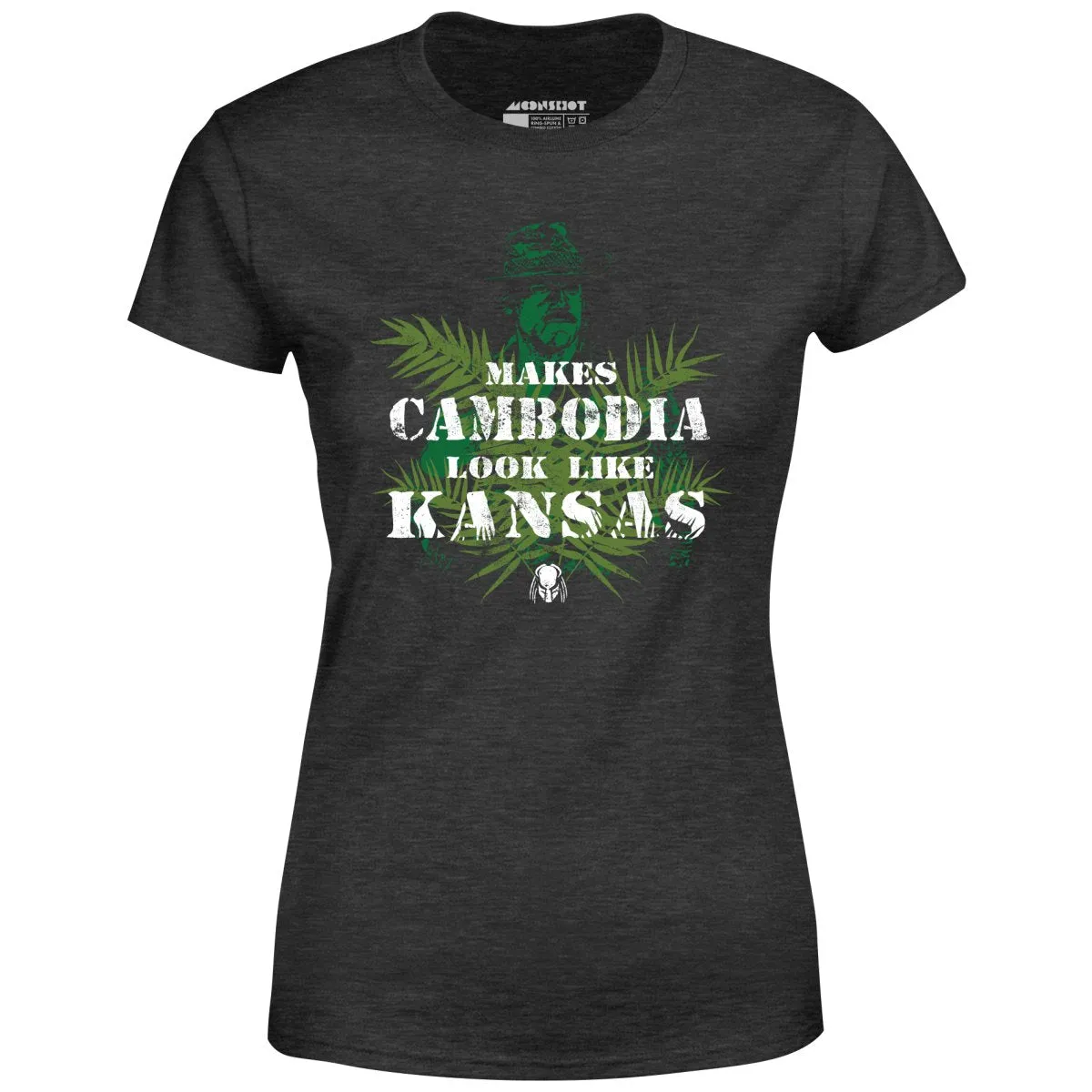 Predator - Makes Cambodia Look Like Kansas - Women's T-Shirt